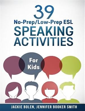 Seller image for 39 No-prep / Low-prep Esl Speaking Activities for Kids for sale by GreatBookPrices