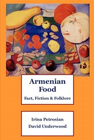 Seller image for Armenian Food : Fact, Fiction & Folklore for sale by GreatBookPrices