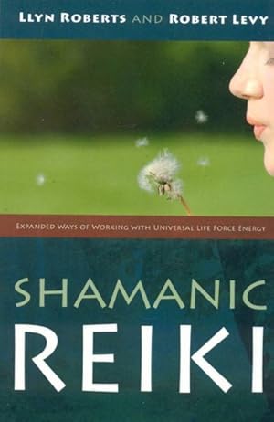 Bild des Verkufers fr Shamanic Reiki : Expanded Ways of Working With Universal Life Force Energy zum Verkauf von GreatBookPrices