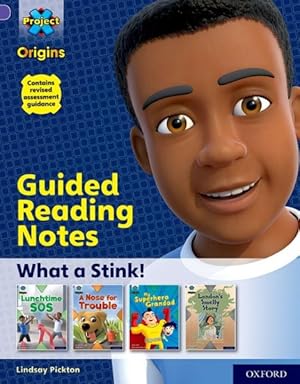 Seller image for Project X Origins: Purple Book Band, Oxford Level 8: What A Stink!: Guided Reading Notes for sale by GreatBookPrices