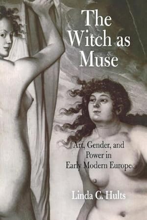 Seller image for Witch As Muse : Art, Gender, and Power in Early Modern Europe for sale by GreatBookPrices