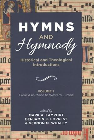 Seller image for Hymns and Hymnody : Historical and Theological Introductions: From Asia Minor to Western Europe for sale by GreatBookPrices