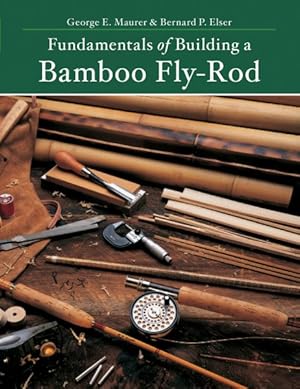 Seller image for Fundamentals of Building a Bamboo Fly-Rod for sale by GreatBookPrices