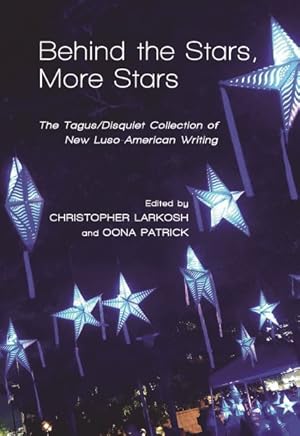 Imagen del vendedor de Behind the Stars, More Stars : The Tagus/Disquiet Collection of New Luso-American Writing a la venta por GreatBookPrices