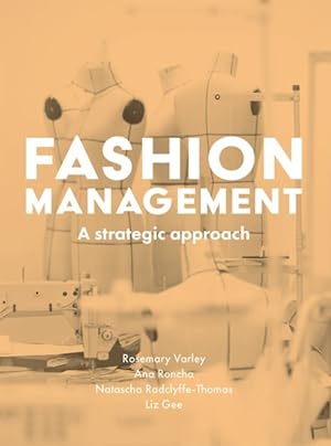 Immagine del venditore per Fashion Management : A Strategic Approach venduto da GreatBookPrices