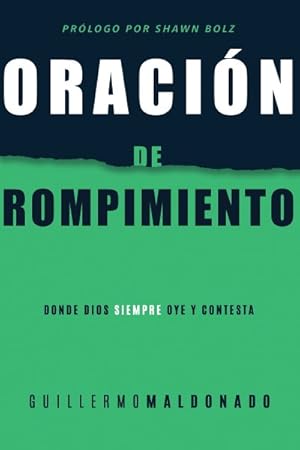 Immagine del venditore per Oracin de rompimiento / Breakthrough Prayer : Donde Dios siempre oye y contesta -Language: spanish venduto da GreatBookPrices