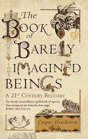 Imagen del vendedor de Book of Barely Imagined Beings : A 21st-century Bestiary a la venta por GreatBookPrices