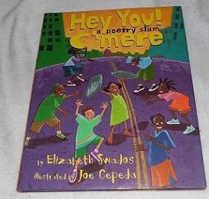 Seller image for Hey You! C'mere! A Poetry Slam for sale by Pheonix Books and Collectibles
