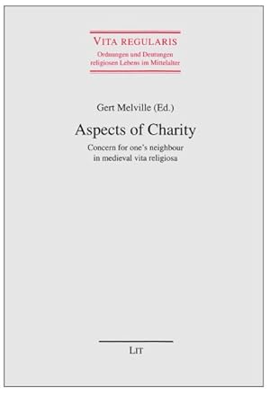 Seller image for Aspects of Charity : Concern for One's Neighbour in Medieval Vita Religiosa for sale by GreatBookPrices