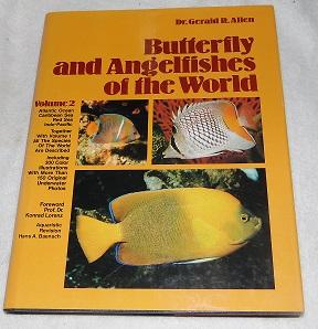 Seller image for Butterfly and Angelfishes of the World Vol 2. - Atlantic Ocean; Caribbean Sea; Red Sea; Indo-Pacific (1985 revised 3rd ed hardback) for sale by Pheonix Books and Collectibles