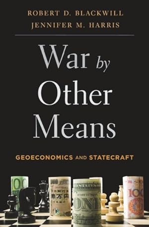 Immagine del venditore per War by Other Means : Geoeconomics and Statecraft venduto da GreatBookPrices