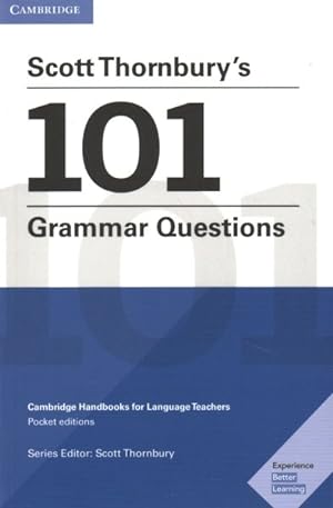 Imagen del vendedor de Scott Thornbury's 101 Grammar Questions : Cambridge Handbooks for Language Teachers a la venta por GreatBookPrices