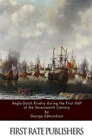 Seller image for Anglo-dutch Rivalry During the First Half of the Seventeenth Century for sale by GreatBookPrices