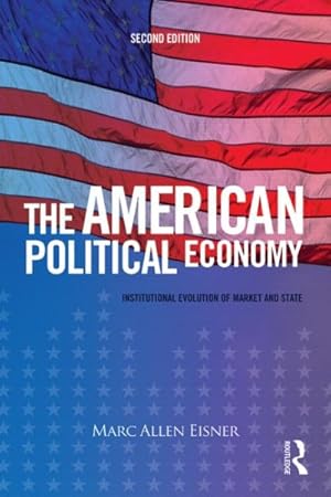 Seller image for American Political Economy : Institutional Evolution of Market and State for sale by GreatBookPrices