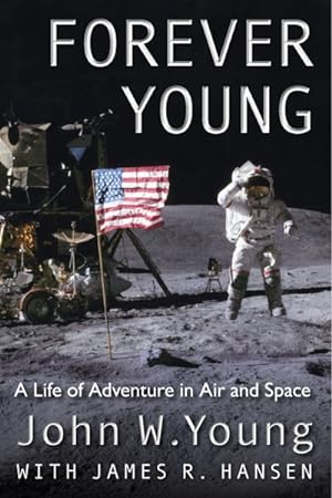 Seller image for Forever Young : A Life of Adventure in Air and Space for sale by GreatBookPrices