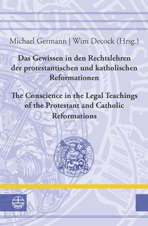 Bild des Verkufers fr Das Gewissen in Den Rechtslehren Der Protestantischen Und Katholischen Reformationen / the Conscience in the Legal Teachings of the Protestant and Catholic Reformations -Language: german zum Verkauf von GreatBookPrices