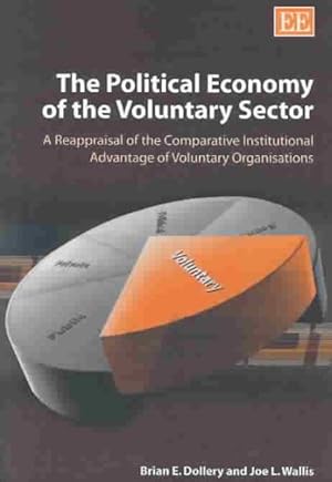 Imagen del vendedor de Political Economy of the Voluntary Sector : Reappraisal of the Comparative Institutional Advantage of Voluntary Organisations a la venta por GreatBookPrices