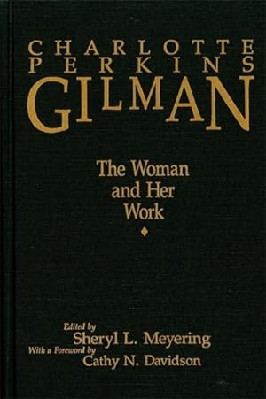 Immagine del venditore per Charlotte Perkins Gilman : The Woman and Her Work venduto da GreatBookPrices