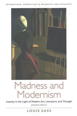 Immagine del venditore per Madness and Modernism : Insanity in the Light of Modern Art, Literature, and Thought venduto da GreatBookPrices
