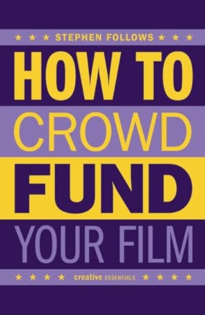 Image du vendeur pour How to Crowdfund Your Film mis en vente par GreatBookPrices