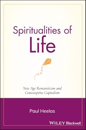 Imagen del vendedor de Spiritualities of Life : New Age Romanticism and Consumptive Capitalism a la venta por GreatBookPrices