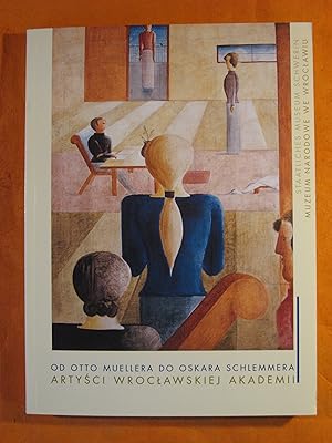 Immagine del venditore per Od Otto Muellera Do Oskar Schlemmera: Artysci Wroclawskiej venduto da Pistil Books Online, IOBA