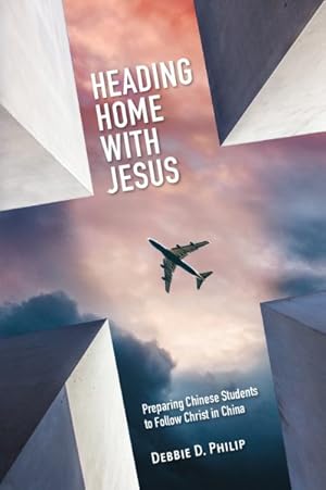Seller image for Heading Home With Jesus : Preparing Chinese Students to Follow Christ in China for sale by GreatBookPrices