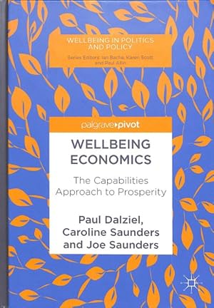 Bild des Verkufers fr Wellbeing Economics : The Capabilities Approach to Prosperity zum Verkauf von GreatBookPrices