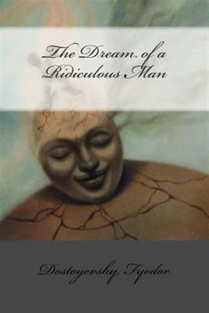 Seller image for Dream of a Ridiculous Man for sale by GreatBookPrices