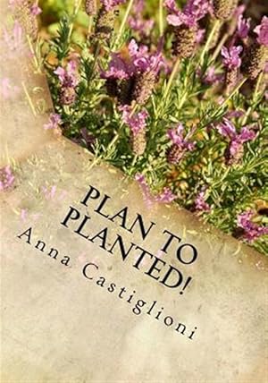 Immagine del venditore per Plan to Planted! : Landscaping Your Home in Southern California venduto da GreatBookPrices