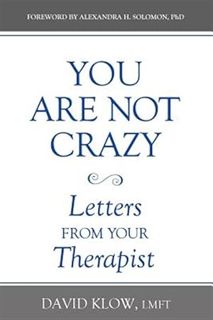 Seller image for You Are Not Crazy: Love Letters from Your Therapist for sale by GreatBookPrices
