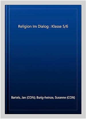 Bild des Verkufers fr Religion Im Dialog : Klasse 5/6 -Language: german zum Verkauf von GreatBookPrices