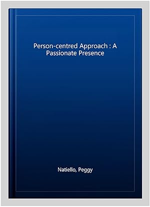 Seller image for Person-centred Approach : A Passionate Presence for sale by GreatBookPrices