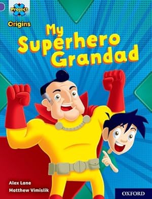 Seller image for Project X Origins: Purple Book Band, Oxford Level 8: My Superhero Grandad for sale by GreatBookPrices