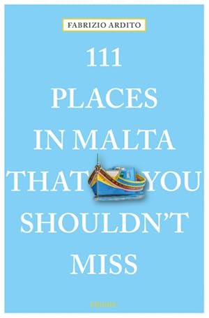 Seller image for 111 Places in Malta That You Shouldn't Miss for sale by GreatBookPrices