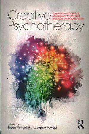 Seller image for Creative Psychotherapy : Applying the Principles of Neurobiology to Play and Expressive Arts-Based Practice for sale by GreatBookPrices