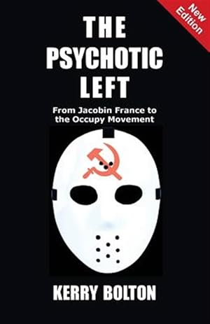 Bild des Verkufers fr Psychotic Left : From Jacobin France to the Occupy Movement zum Verkauf von GreatBookPrices