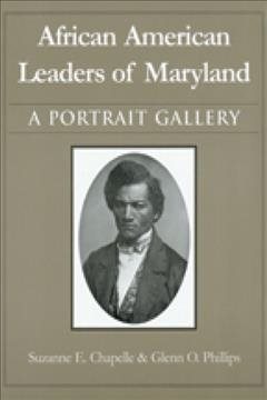 Imagen del vendedor de African American Leaders Of Maryland : A Portrait Gallery a la venta por GreatBookPrices