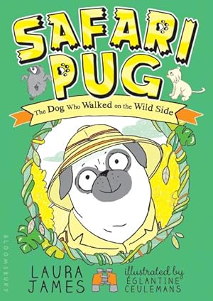 Imagen del vendedor de Safari Pug : The Dog Who Walked on the Wild Side a la venta por GreatBookPrices