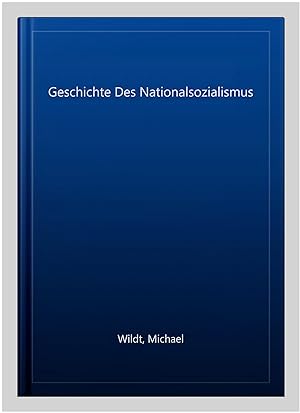 Immagine del venditore per Geschichte Des Nationalsozialismus -Language: german venduto da GreatBookPrices