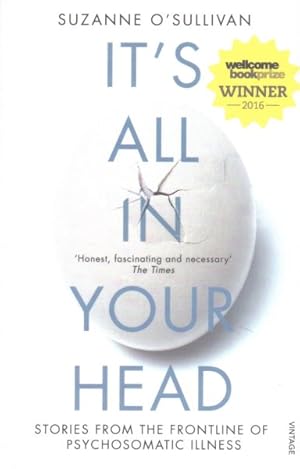 Immagine del venditore per It's All in Your Head : Stories from the Frontline of Psychosomatic Illness venduto da GreatBookPrices