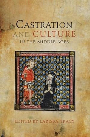 Bild des Verkufers fr Castration and Culture in the Middle Ages zum Verkauf von GreatBookPrices