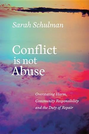 Seller image for Conflict Is Not Abuse : Overstating Harm, Community Responsibility, and the Duty of Repair for sale by GreatBookPrices