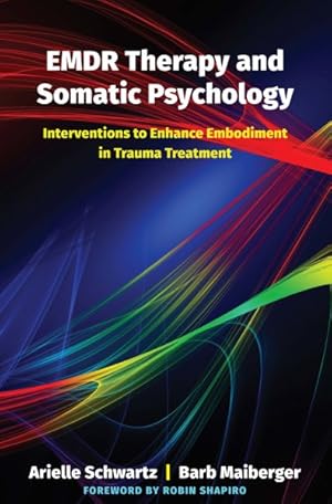 Seller image for EMDR Therapy and Somatic Psychology : Interventions to Enhance Embodiment in Trauma Treatment for sale by GreatBookPrices