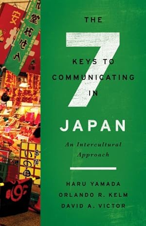 Seller image for Seven Keys to Communicating in Japan : An Intercultural Approach for sale by GreatBookPrices