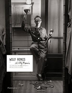 Immagine del venditore per Willy Ronis by Willy Ronis : The Master Photographer's Unpublished Albums venduto da GreatBookPrices