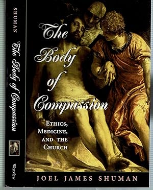 Seller image for The Body of Compassion : Ethics, Medicine, and the Church for sale by Mike's Library LLC