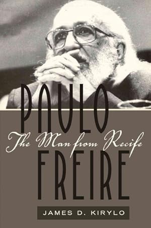 Seller image for Paulo Freire : The Man from Recife for sale by GreatBookPrices