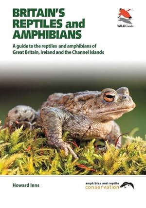 Seller image for Britain's Reptiles and Amphibians : A Guide to the Reptiles and Amphibians of Great Britain, Ireland and the Channel Islands for sale by GreatBookPrices