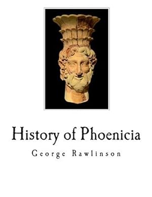 Seller image for History of Phoenicia: The Phoenicians for sale by GreatBookPrices